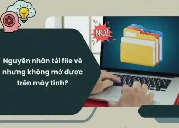 Lý Do Phổ Biến Khiến File Không Tải Về Máy Tính