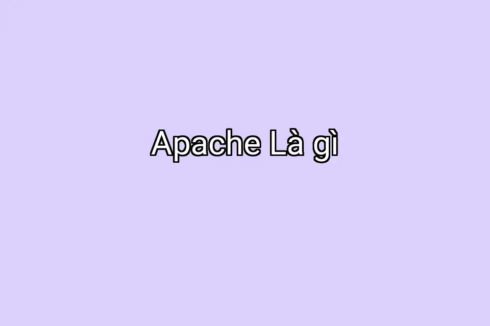 Apache Là gì