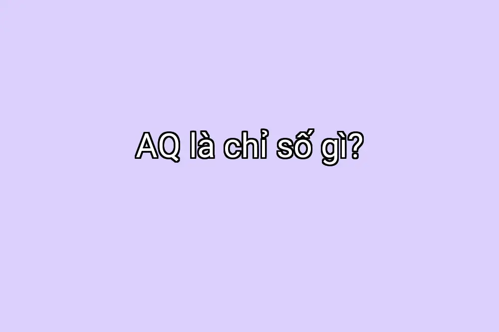 AQ là chỉ số gì?