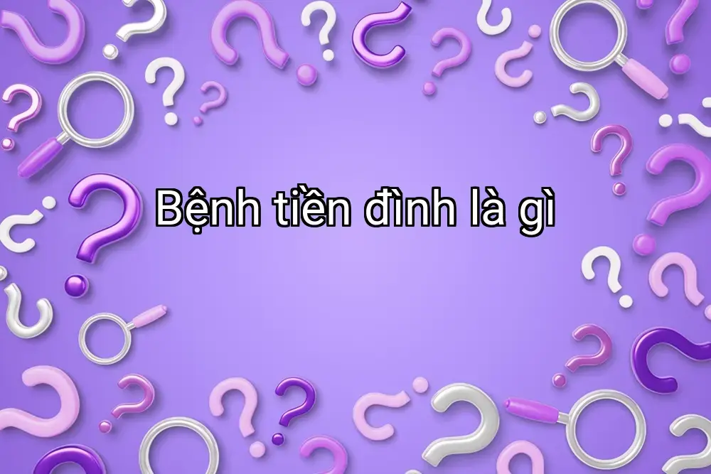 Bệnh tiền đình là gì
