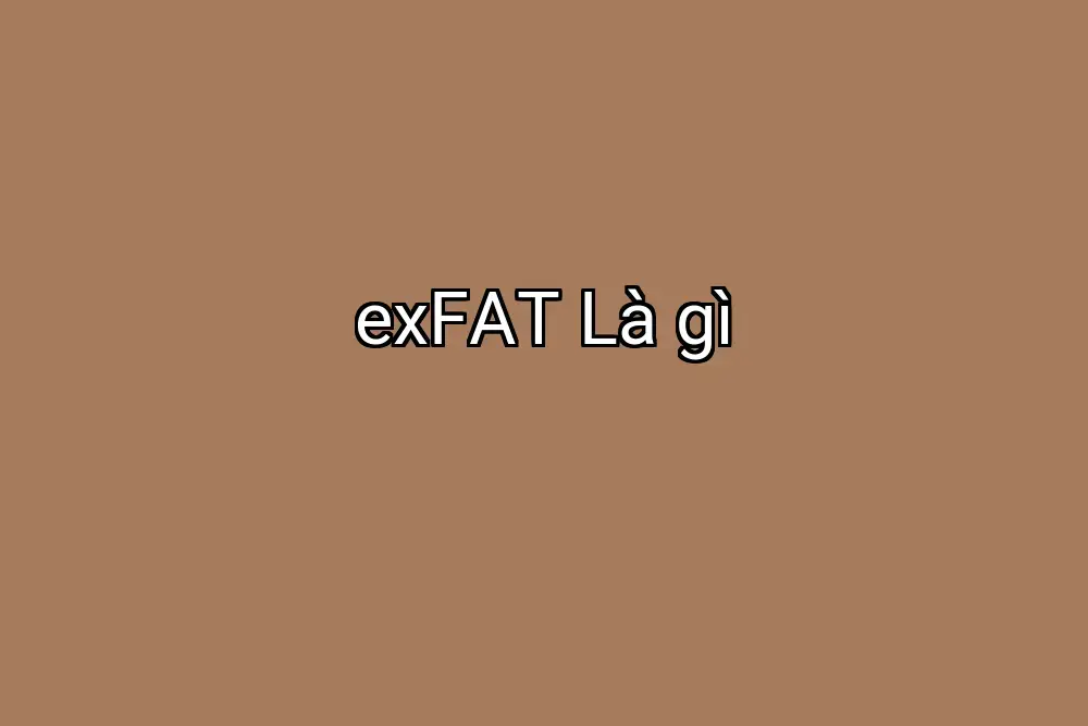 exFAT Là gì