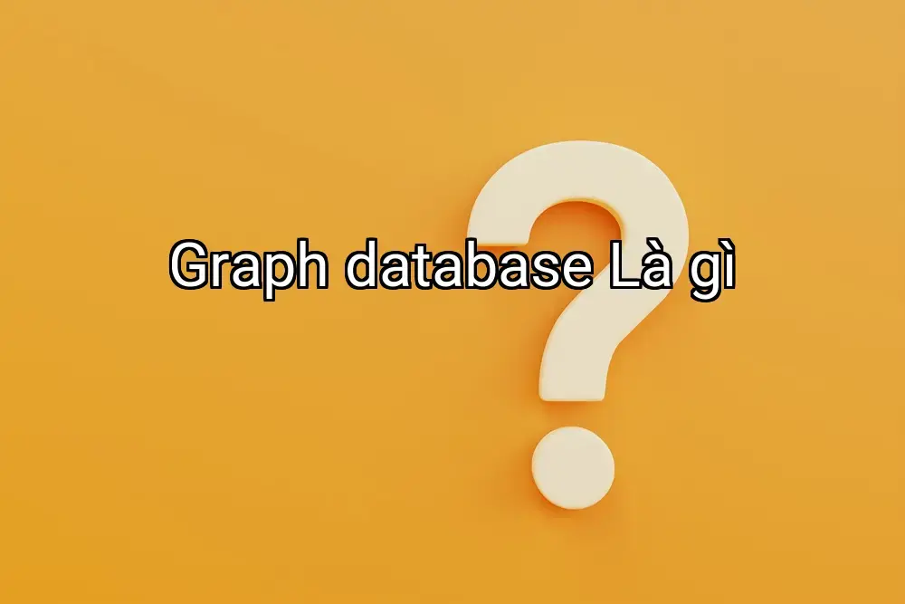 Graph database Là gì