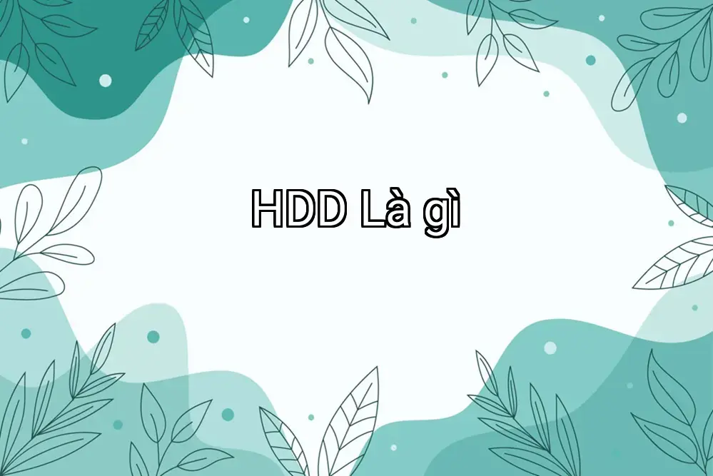 HDD Là gì