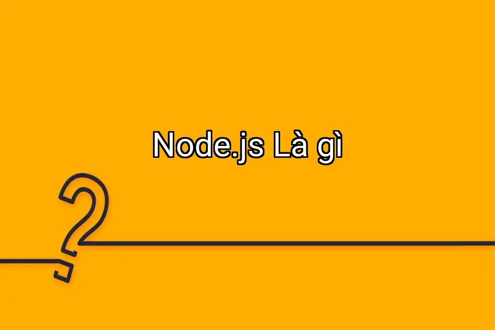 Node.js Là gì