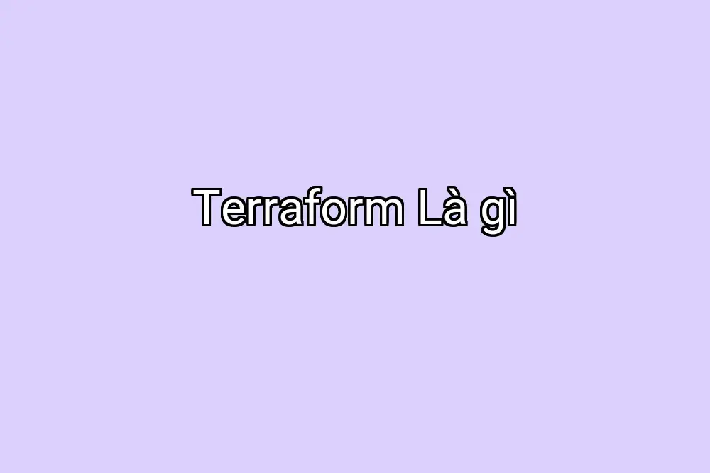 Terraform Là gì