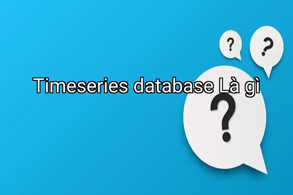 Timeseries database Là gì