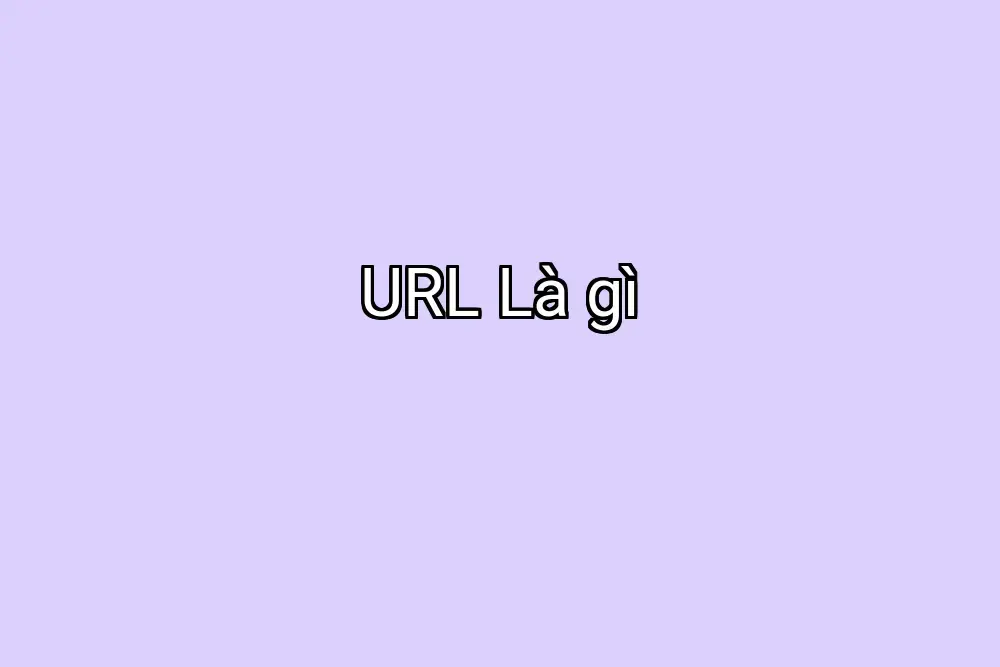 URL Là gì