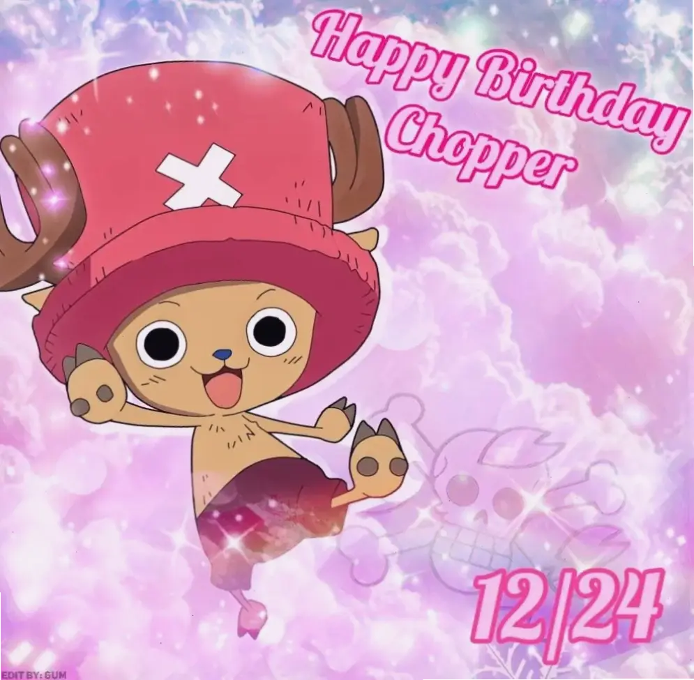 Chopper Birthday – Ngày sinh đặc biệt của Chopper, dịp để fan kỷ niệm và chia sẻ tình yêu với nhân vật yêu thích!