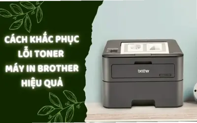 Hướng dẫn sửa lỗi toner máy in Brother: Cách làm đơn giản
