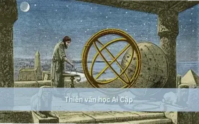 Khám Phá Thiên Văn Học Cổ Đại: Những Bí Mật Kỳ Diệu