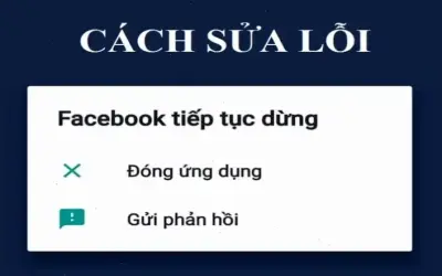 Cách sửa lỗi Facebook đã dừng chỉ trong 5 phút!