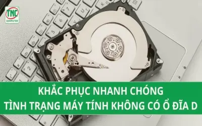 Khám phá lý do máy tính không có ổ D – Bất ngờ lắm!