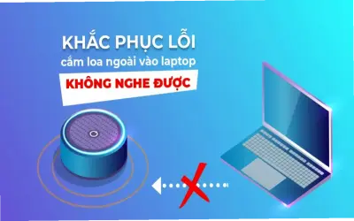 Tại sao loa máy tính không nghe Win 10? Sửa ngay!
