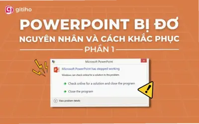 Tại sao máy tính không mở được PowerPoint? Cách khắc phục!