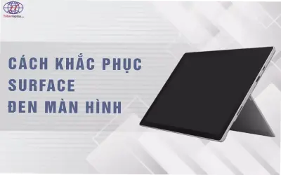 Cách khắc phục lỗi màn hình đen nhanh chóng ngay!