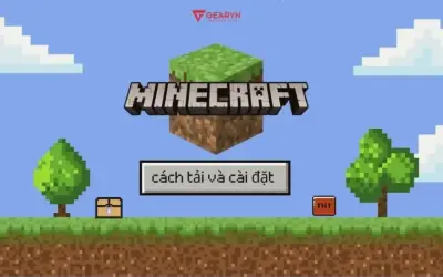 Cách chơi Minecraft trên laptop: Hướng dẫn chi tiết và dễ hiểu