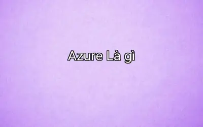 Azure Là gì