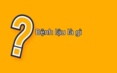 Bệnh lậu là gì