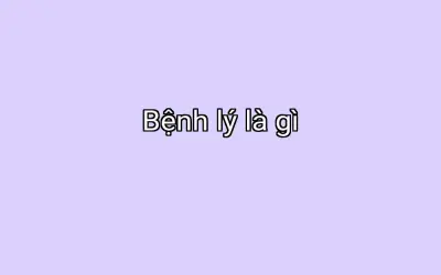 Bệnh lý là gì