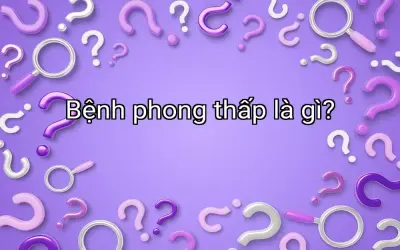 Bệnh phong thấp là gì?