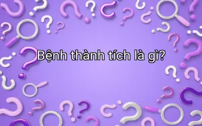 Bệnh thành tích là gì?