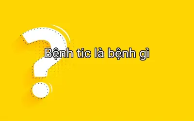 Bệnh tic là bệnh gì