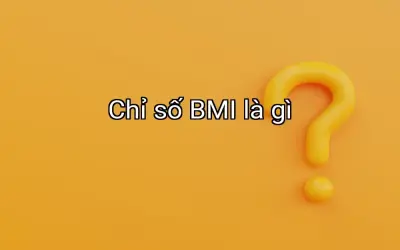 Chỉ số BMI là gì