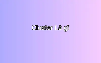 Cluster Là gì