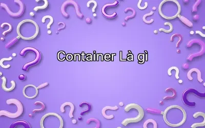 Container Là gì
