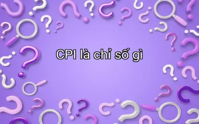 CPI là chỉ số gì