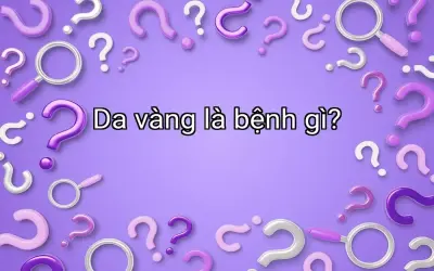 Da vàng là bệnh gì?