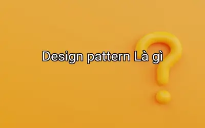 Design pattern Là gì