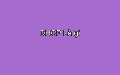 DHCP Là gì