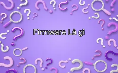 Firmware Là gì