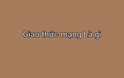 Giao thức mạng Là gì