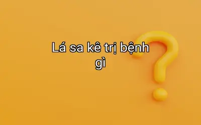 Lá sa kê trị bệnh gì