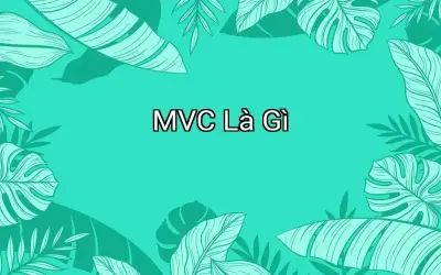 MVC Là Gì