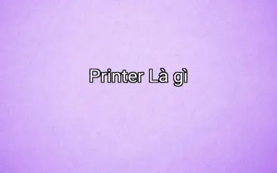 Printer Là gì