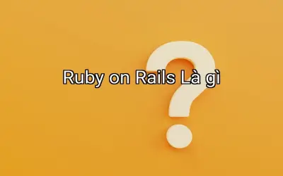 Ruby on Rails Là gì