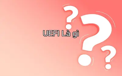 UEFI Là gì
