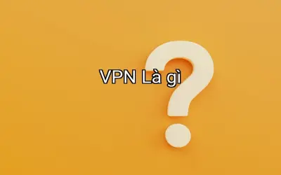 VPN Là gì