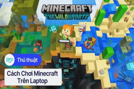 Cách Chơi Minecraft Trên Laptop: 10 Mẹo Hay Cho Tân Thủ