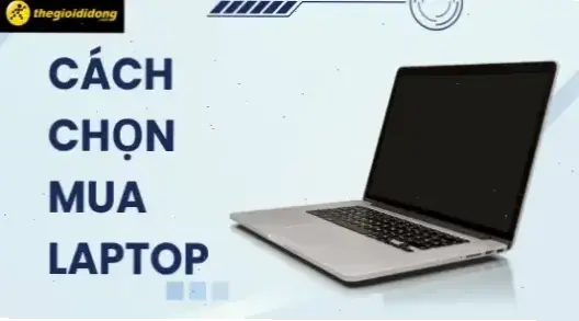 Khám Phá Cách Xem Hãng Laptop Dễ Dàng Cho Người Mới Bắt Đầu