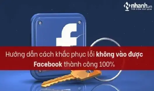Hướng dẫn sửa lỗi không vào Facebook trên máy tính hiệu quả
