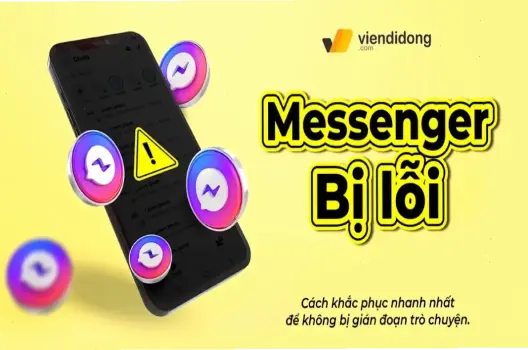 Khắc Phục Lỗi Kết Nối Messenger: Cách Làm Đơn Giản Hiệu Quả