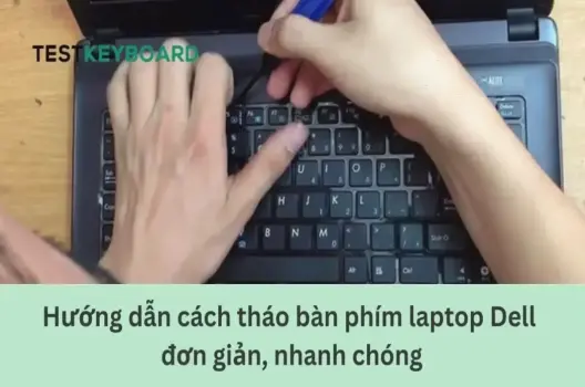 Cách Lắp Bàn Phím Laptop Dell: Hướng Dẫn Đơn Giản Cho Người Mới
