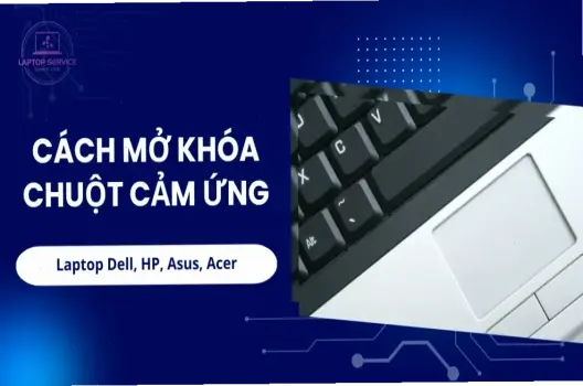 Hướng Dẫn Mở Chuột Cảm Ứng Trên Laptop Dell: Cách Làm Đơn Giản