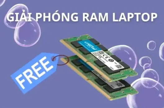 5 mẹo hay giải phóng RAM laptop để máy chạy mượt mà