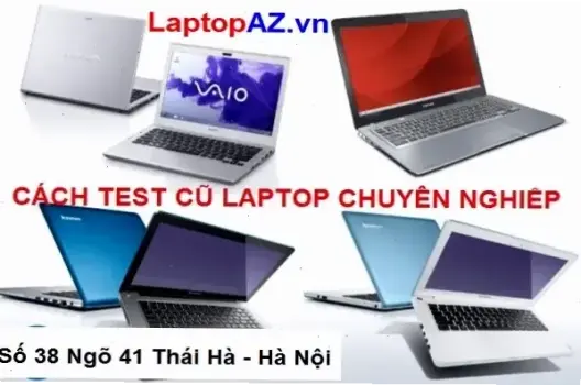 Cách Test Laptop Asus Cũ Chi Tiết: Bảo Vệ Ví Tiền Của Bạn