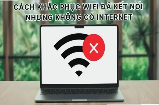 Khám Phá Lý Do Laptop Có Wifi Nhưng Không Vào Được Mạng